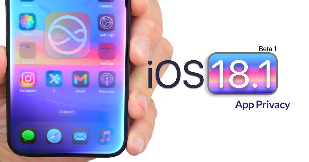 App Privacy Changes in iOS 18.1